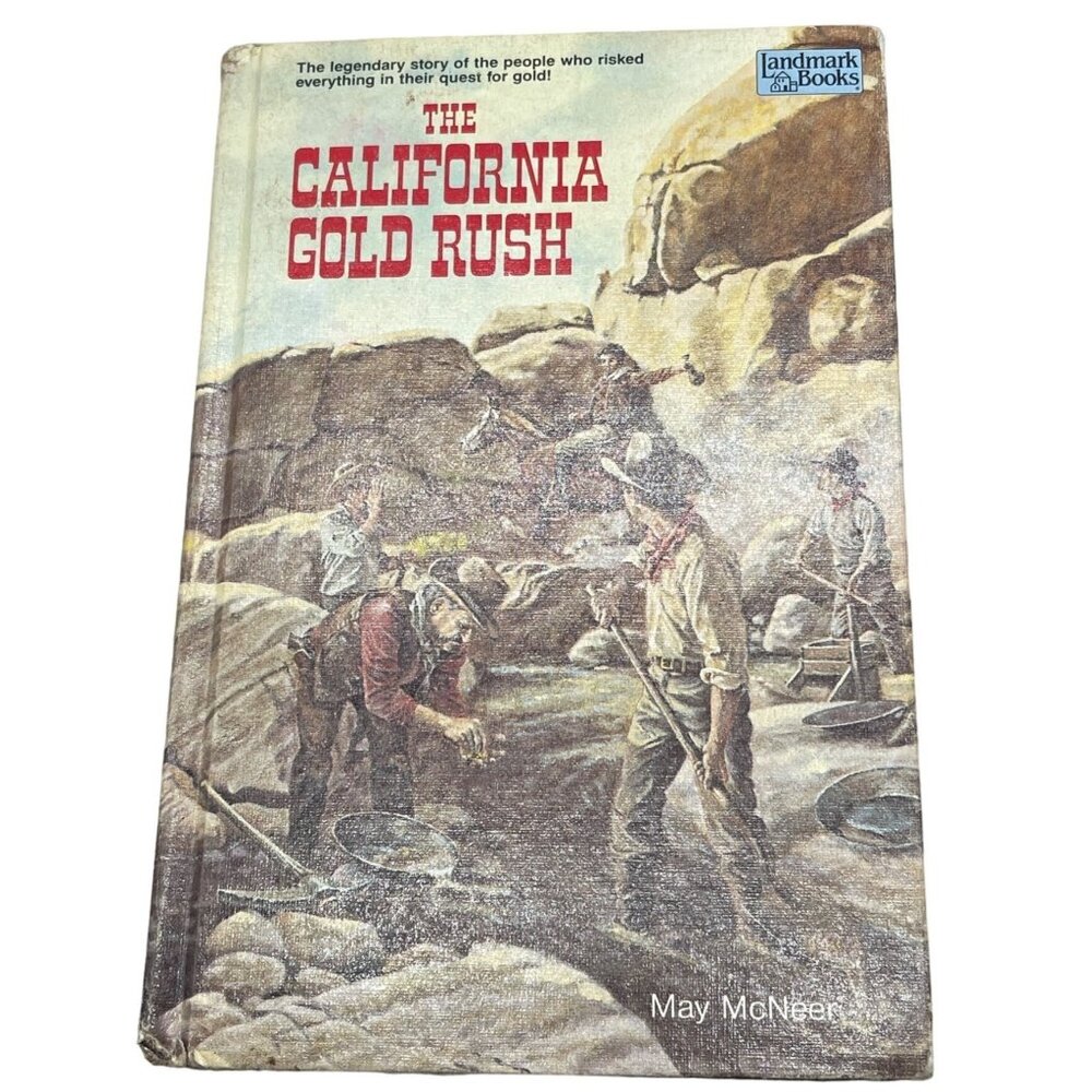 the California gold rush hardcover book landmark books by May McNeer 1950 Read